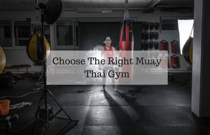 Choose The Right Muay Thai Gym